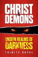 Christ___Demons__Unseen_Realms_of_Darkness