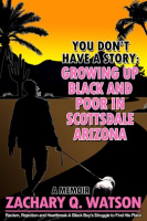 You_Don_t_Have_a_Story__Growing_Up_Black_and_Poor_in_Scottsdale__Arizona