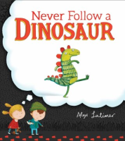 Never_follow_a_dinosaur
