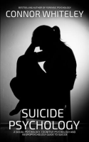 Suicide_Psychology__A_Social_Psychology__Cognitive_Psychology_and_Neuropsychology_Guide_to_Suicide