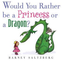 Would_you_rather_be_a_princess_or_a_dragon_