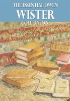 The_Essential_Owen_Wister_Collection