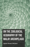 On_the_Zoological_Geography_of_the_Malay_Archipelago