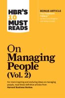 HBR_s_10_Must_Reads_on_Managing_People__Volume_2__with_bonus_article__The_Feedback_Fallacy__by_Marcu